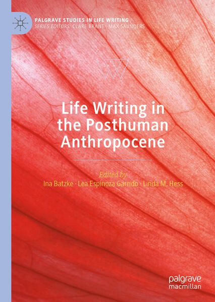 Produktbild: Life Writing in the Posthuman Anthropocene