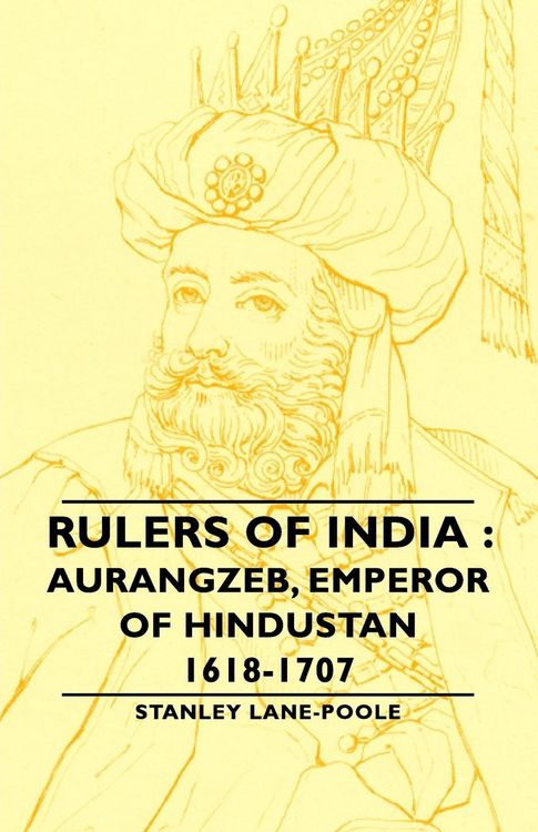 Produktbild: Rulers of India: Aurangzeb, Emperor of Hindustan, 1618-1707