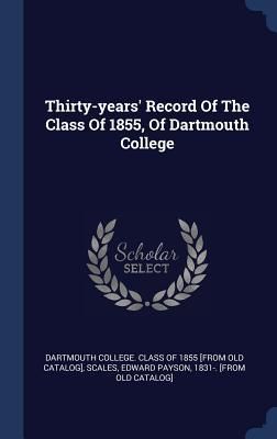 Produktbild: Thirty-years' Record Of The Class Of 1855, Of Dartmouth College