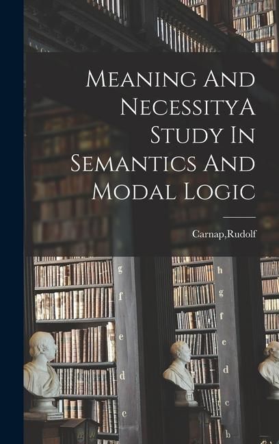 Produktbild: Meaning And NecessityA Study In Semantics And Modal Logic
