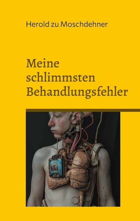 Produktbild: Meine schlimmsten Behandlungsfehler