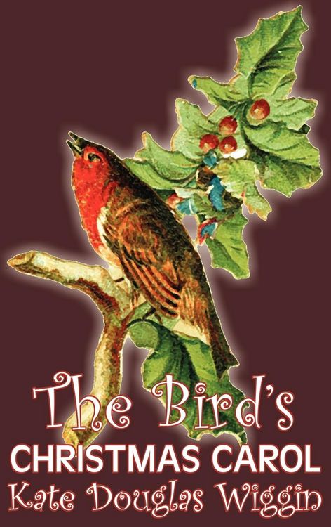 Produktbild: The Bird's Christmas Carol by Kate Douglas Wiggin, Fiction, Historical, United States, People & Places, Readers - Chapter Books