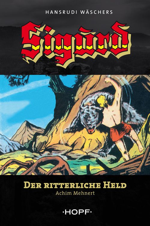 Bild vom Artikel Sigurd 1: Der ritterliche Held vom Autor Achim Mehnert