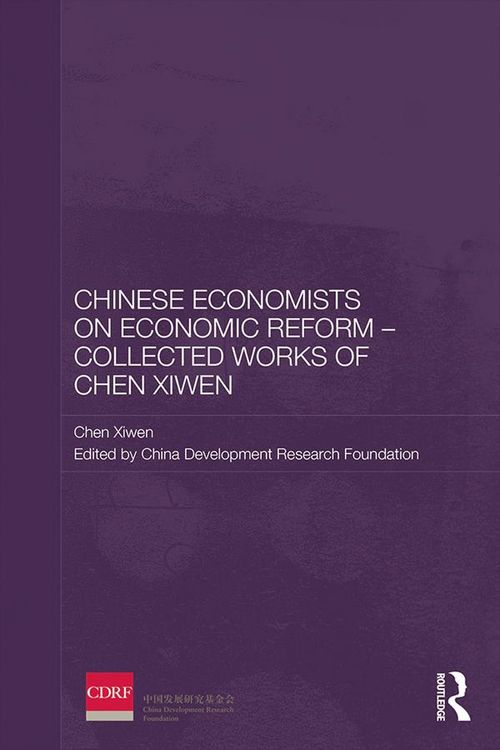 Produktbild: Chinese Economists on Economic Reform - Collected Works of Chen Xiwen