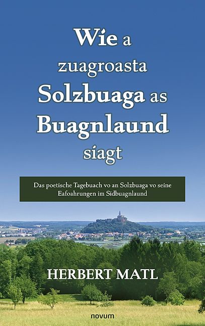 Produktbild: Wie a zuagroasta Solzbuaga as Buagnlaund siagt