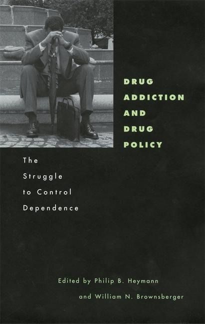 Produktbild: Heymann, P: Drug Addiction & Drug Policy - The Struggle to C