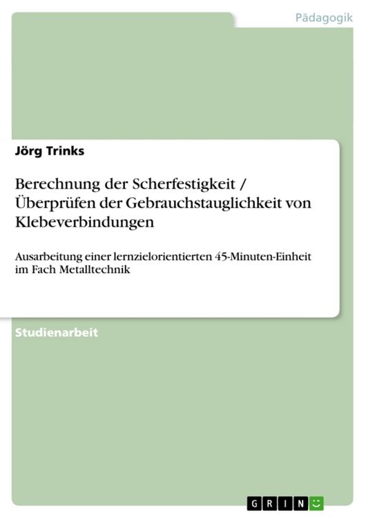 Produktbild: Berechnung der Scherfestigkeit / &Uuml;berpr&uuml;fen der Gebrauchstauglichkeit von Klebeverbindungen
