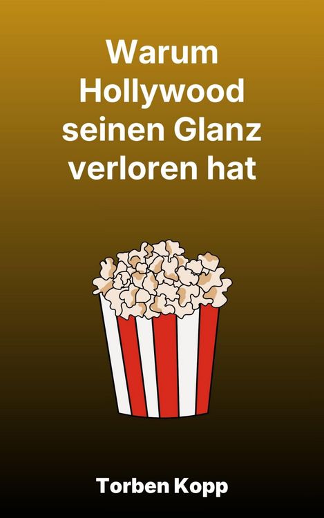 Produktbild: Warum Hollywood seinen Glanz verloren hat