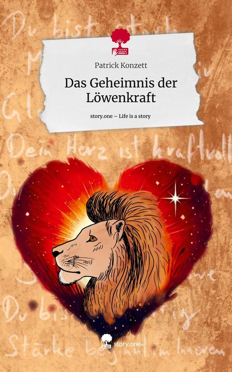 Das Geheimnis der Löwenkraft. Life is a Story - story.one