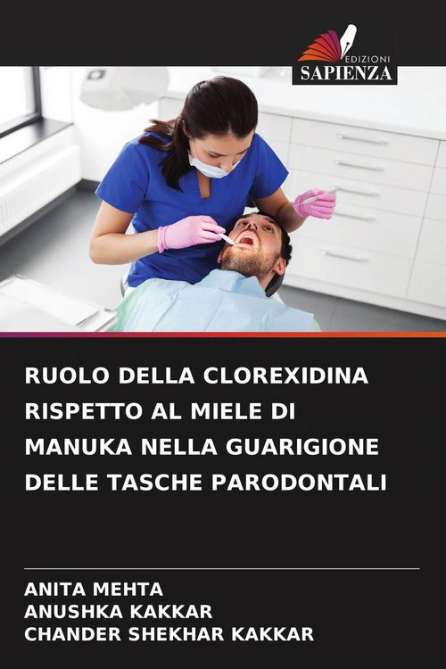 Produktbild: Ruolo Della Clorexidina Rispetto Al Miele Di Manuka Nella Guarigione Delle Tasche Parodontali