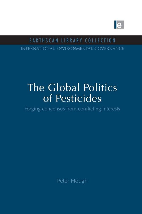 Produktbild: The Global Politics of Pesticides