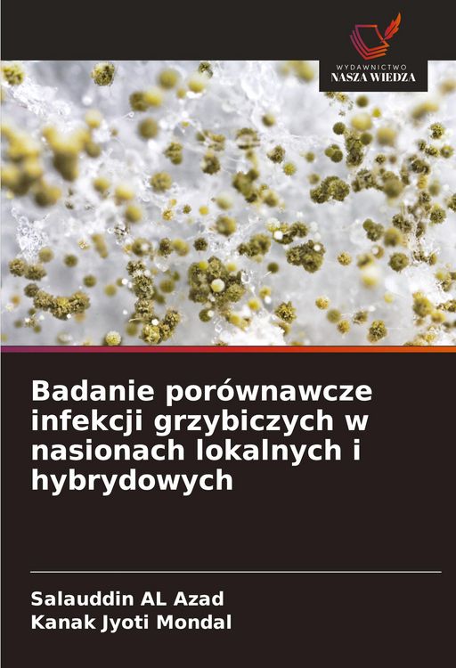 Produktbild: Badanie por&oacute;wnawcze infekcji grzybiczych w nasionach lokalnych i hybrydowych