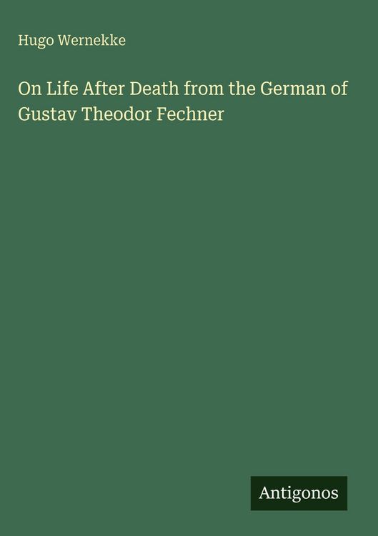 Produktbild: On Life After Death from the German of Gustav Theodor Fechner