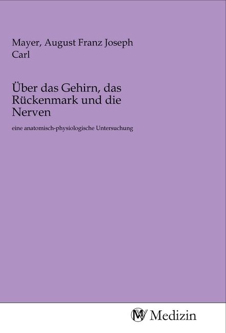 Produktbild: &Uuml;ber das Gehirn, das R&uuml;ckenmark und die Nerven