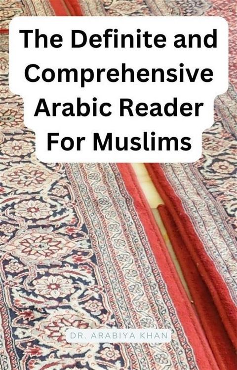 Produktbild: The Definite and Comprehensive Arabic Reader for Muslims