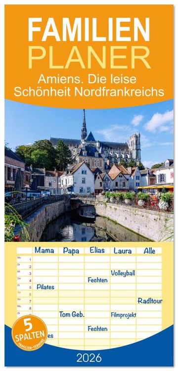 Produktbild: Familienplaner 2026 - Amiens. Die leise Sch&ouml;nheit Nordfrankreichs mit 5 Spalten (Wandkalender, 21 x 45 cm) CALVENDO
