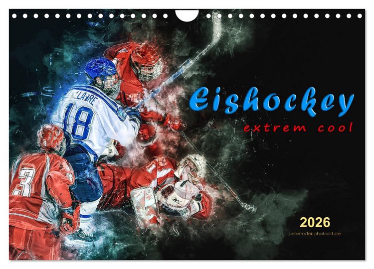 Produktbild: Eishockey - extrem cool (Wandkalender 2026 DIN A4 quer), CALVENDO Monatskalender