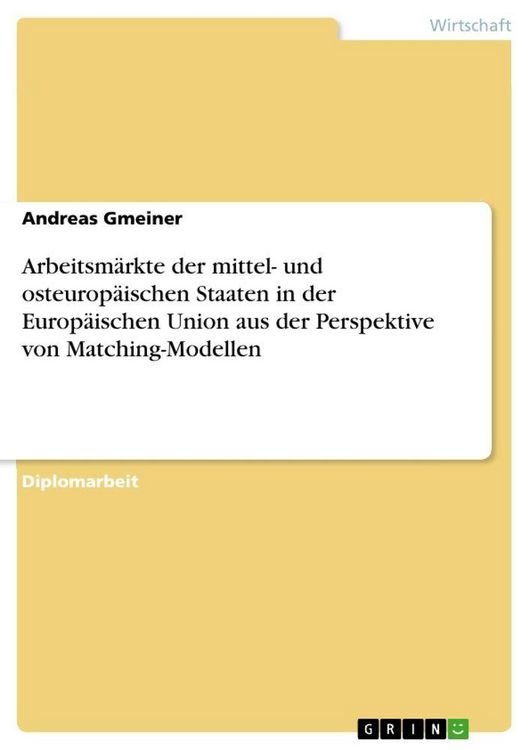 Produktbild: Arbeitsm&auml;rkte der mittel- und osteurop&auml;ischen Staaten in der Europ&auml;ischen Union aus der Perspektive von Matching-Modellen