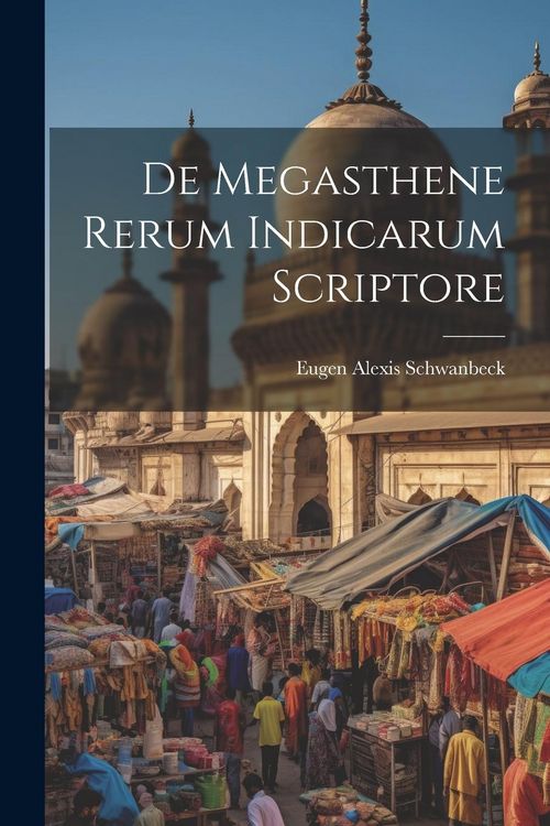 Produktbild: De Megasthene Rerum Indicarum Scriptore