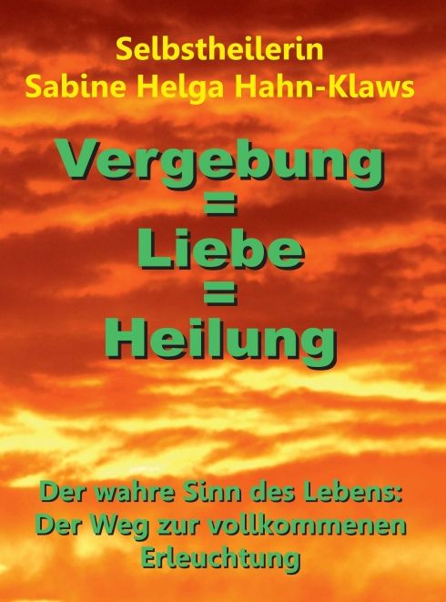 Produktbild: Vergebung = Liebe = Heilung