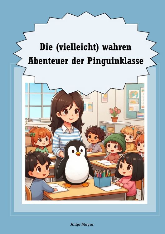 Produktbild: Die (vielleicht) wahren Abenteuer der Pinuinklasse
