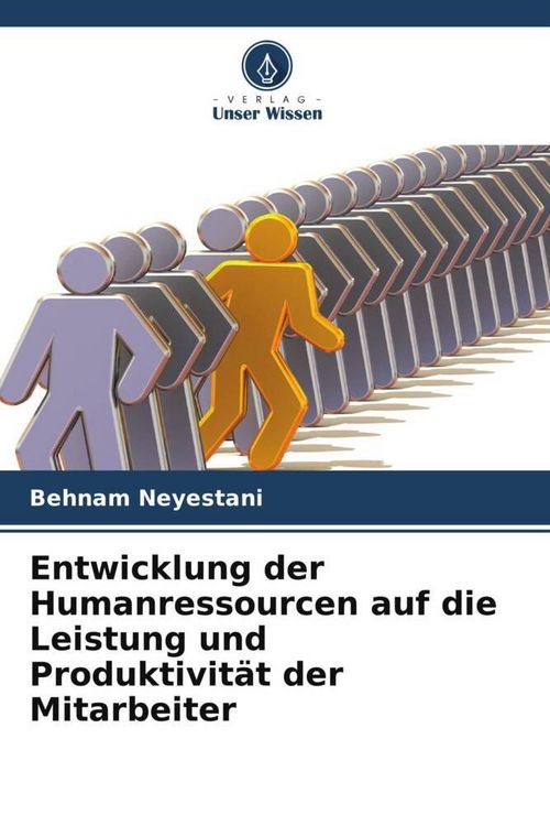 Produktbild: Entwicklung der Humanressourcen auf die Leistung und Produktivit&auml;t der Mitarbeiter