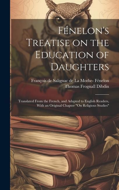 Produktbild: F&eacute;nelon's Treatise on the Education of Daughters