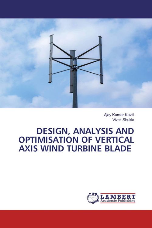 Produktbild: DESIGN, ANALYSIS AND OPTIMISATION OF VERTICAL AXIS WIND TURBINE BLADE