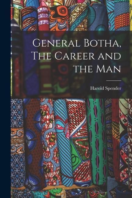 Produktbild: General Botha, The Career and the Man