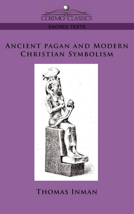 Produktbild: Ancient Pagan and Modern Christian Symbolism