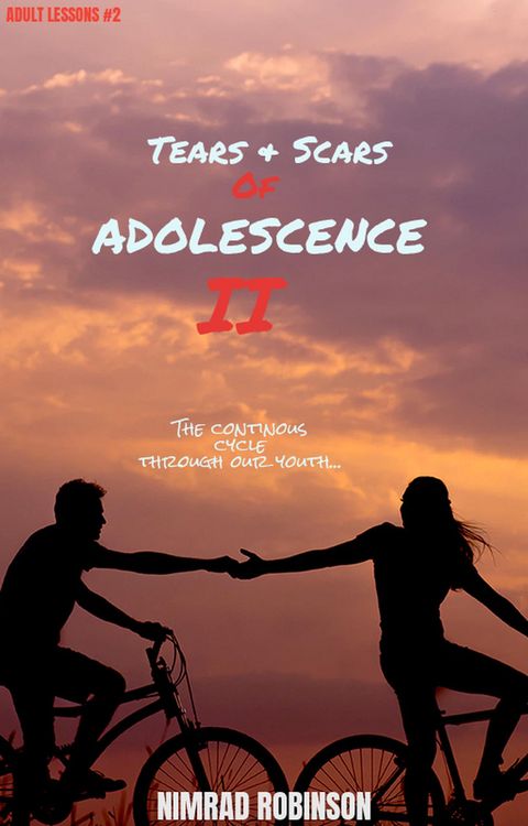 Produktbild: Tears And Scars Of Adolescence 2 (Adult Lessons, #2)