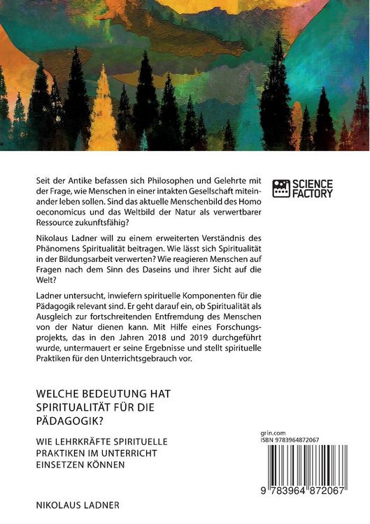 Produktbild: Welche Bedeutung hat Spiritualit&auml;t f&uuml;r die P&auml;dagogik? Wie Lehrkr&auml;fte spirituelle Praktiken im Unterricht einsetzen k&ouml;nnen