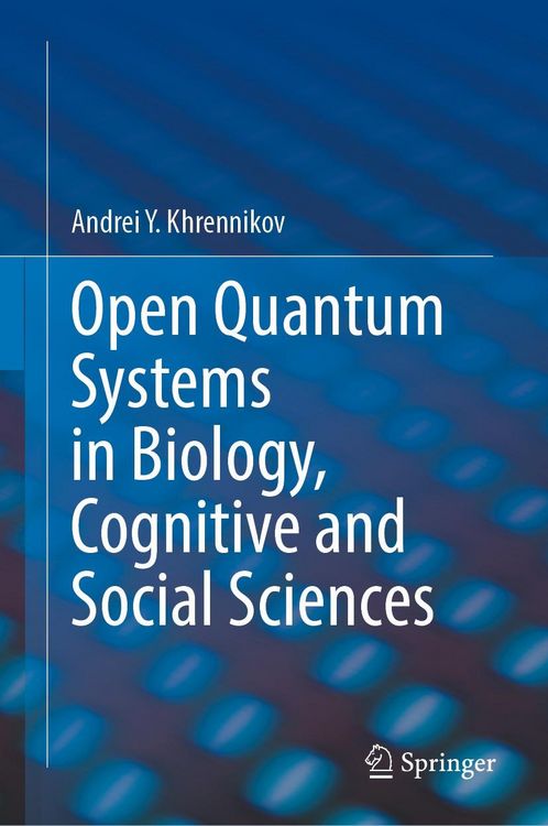 Produktbild: Open Quantum Systems in Biology, Cognitive and Social Sciences