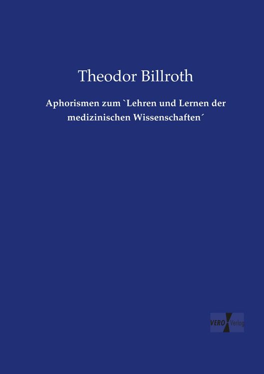 Produktbild: Aphorismen zum `Lehren und Lernen der medizinischen Wissenschaften&acute;
