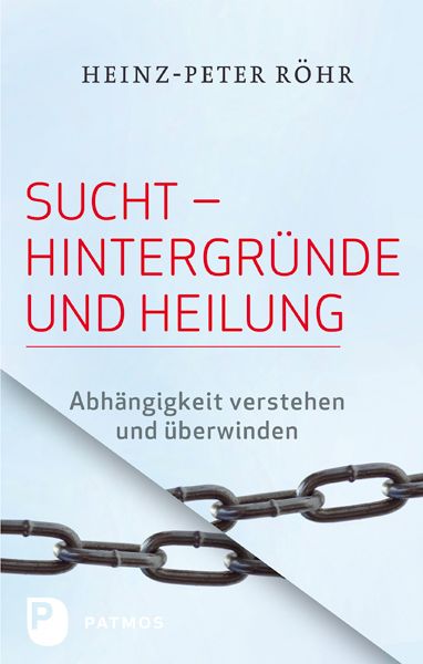 Produktbild: Sucht - Hintergr&uuml;nde und Heilung