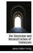 Produktbild: The Secession and Reconstruction of Tennessee