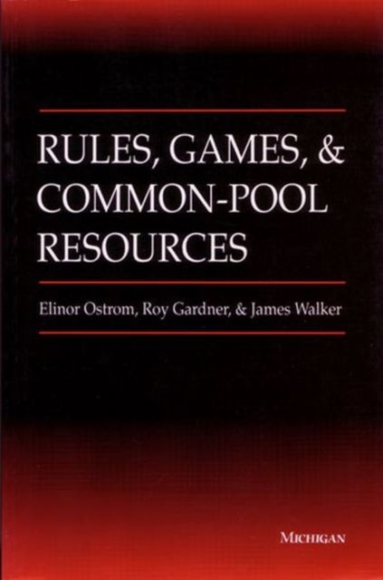 Produktbild: Ostrom, E: Rules, Games and Common-pool Resources