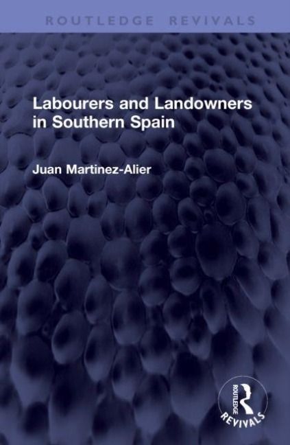 Produktbild: Labourers and Landowners in Southern Spain