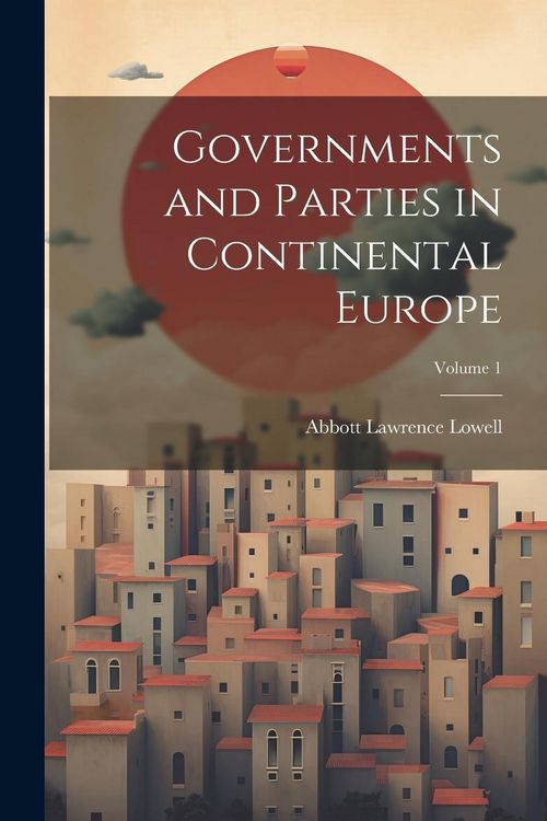 Produktbild: Governments and Parties in Continental Europe; Volume 1
