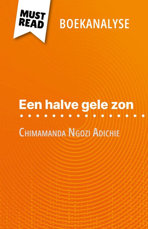 Produktbild: Een halve gele zon van Chimamanda Ngozi Adichie (Boekanalyse)