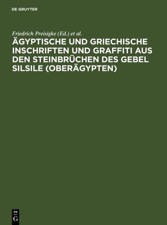 Produktbild: &Auml;gyptische und griechische Inschriften und Graffiti aus den Steinbr&uuml;chen des Gebel Silsile (Ober&auml;gypten)