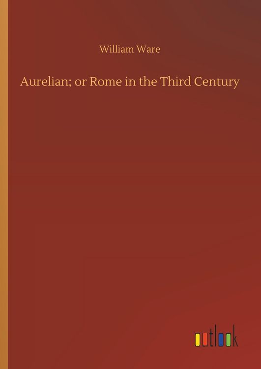 Produktbild: Aurelian; or Rome in the Third Century