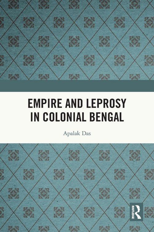 Produktbild: Empire and Leprosy in Colonial Bengal