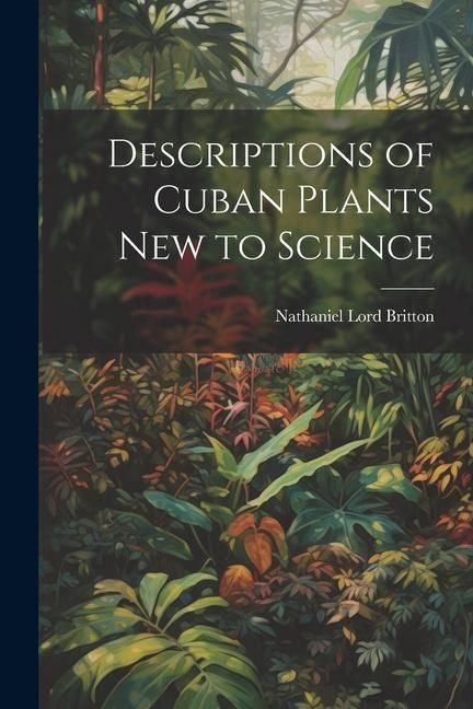 Produktbild: Descriptions of Cuban Plants new to Science