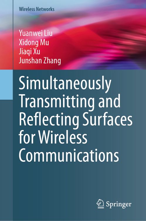 Produktbild: Simultaneously Transmitting and Reflecting Surfaces for Wireless Communications