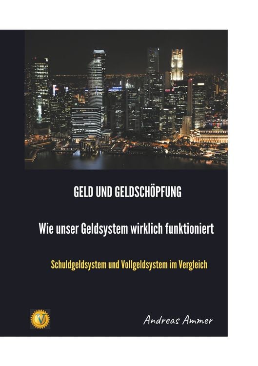 Produktbild: Geld und Geldsch&ouml;pfung Wie unser Geldsystem wirklich funktioniert