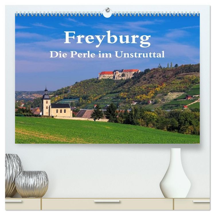Produktbild: Freyburg - Die Perle im Unstruttal (hochwertiger Premium Wandkalender 2026 DIN A2 quer), Kunstdruck in Hochglanz