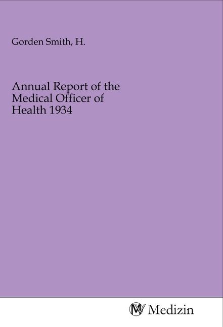 Produktbild: Annual Report of the Medical Officer of Health 1934