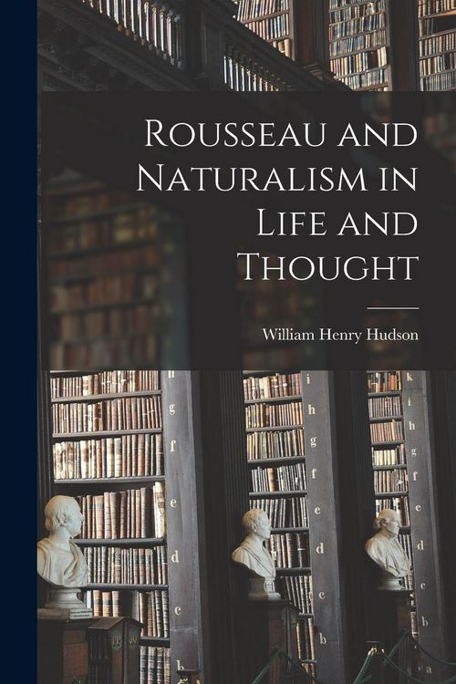 Produktbild: Rousseau and Naturalism in Life and Thought
