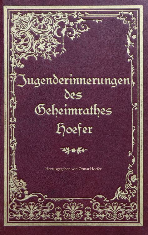 Produktbild: Jugenderinnerungen des Geheimrathes Hoefer